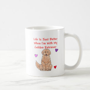 Golden Retriever Life Is Just Better Mug