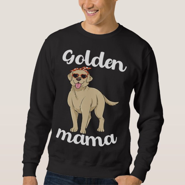 Golden Retriever Mama Labrador Mom Women Mothers D Sweatshirt (Front)