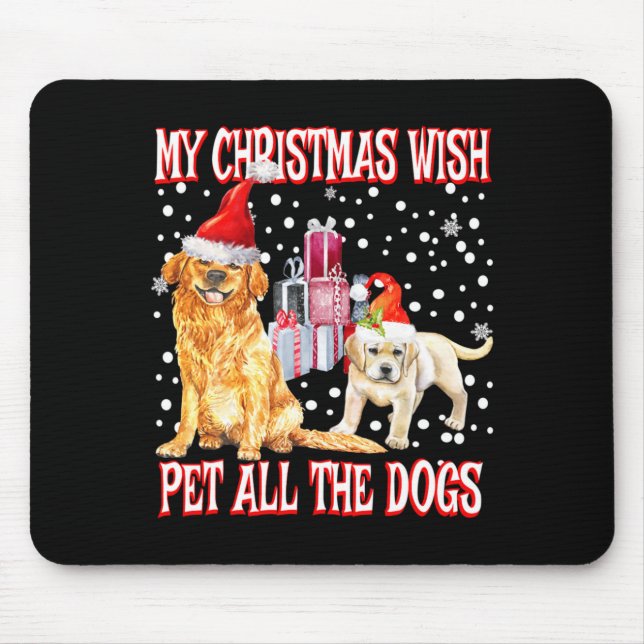 Golden Retriever My Christmas Wish Pet All The D  Mouse Pad (Front)
