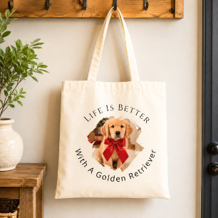 Golden Retriever Photo Life Is Better Tote Bag