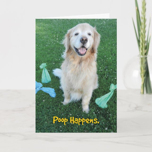 Golden Retriever Poop Happens Encouragement Card (Front)