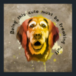 Golden Retriever Pop Art Style Poster<br><div class="desc">This Golden Retriever pop art style poster features a Golden Retriever in Fall shades of green, yellow, orange, brown with a dog quote: Being this cute must be freaking ruff. This fun and playful poster will add a pop of colour to your room. It's the perfect accent for any room...</div>