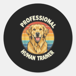 Golden Retriever Professional Human Trainer Funny Classic Round Sticker