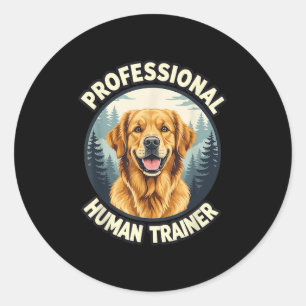 Golden Retriever Professional Human Trainer Funny Classic Round Sticker