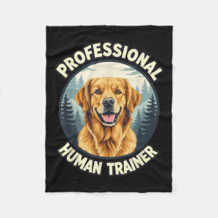 Golden Retriever Professional Human Trainer Funny  Fleece Blanket