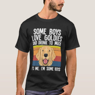 Golden Retriever Some Boys Love Golden Retrievers T-Shirt