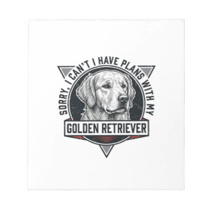 Golden Retriever Sorry I Have Plans Dog Lover Desi Notepad