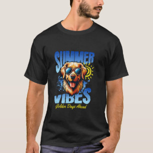 Golden Retriever Summer Vibes Days Ahead Cute Fur T-Shirt