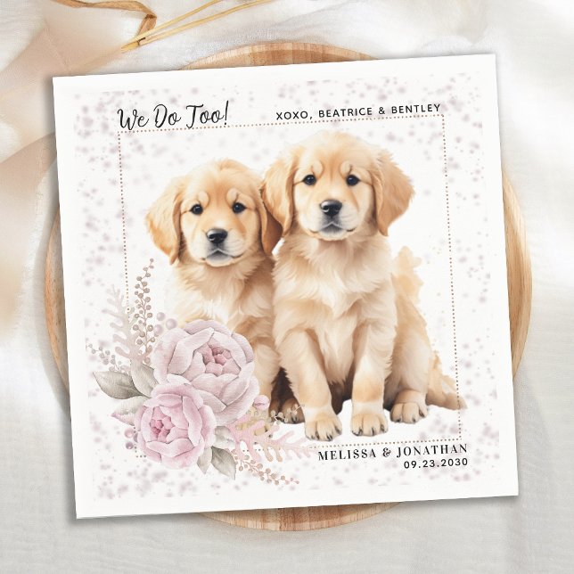 Golden Retriever We Do Too Pink Floral Dog Wedding Napkin (Creator Uploaded)