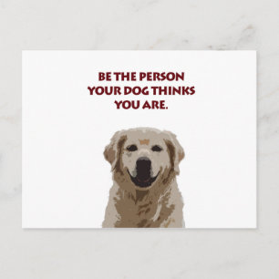 Golden Retriever with nice quote Postcard