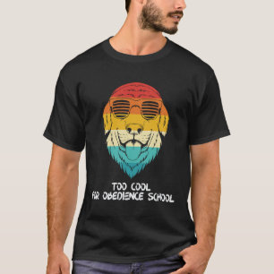 Golden Retriever With Shades Too Cool For Obedienc T-Shirt