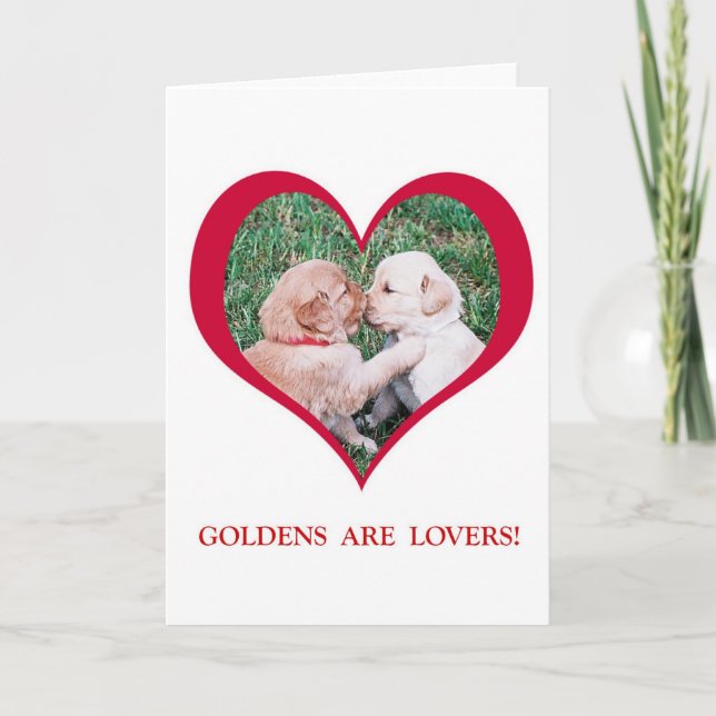 Golden Retrievers are Lovers!  Valentine's Day Holiday Card (Front)