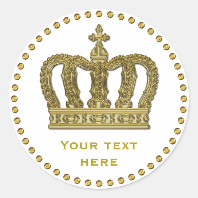 Golden Royal Crown II + your backgr. & ideas Classic Round Sticker (Front)
