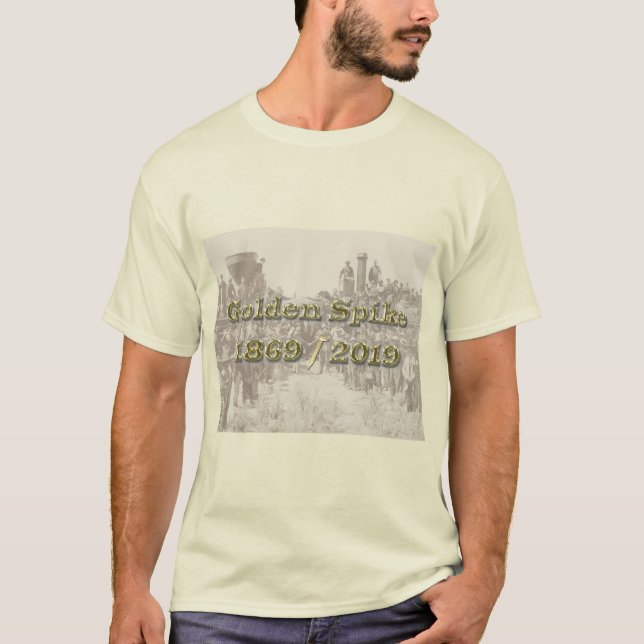 Golden Spike Transcontinental Railroad Sesquincent T-Shirt (Front)