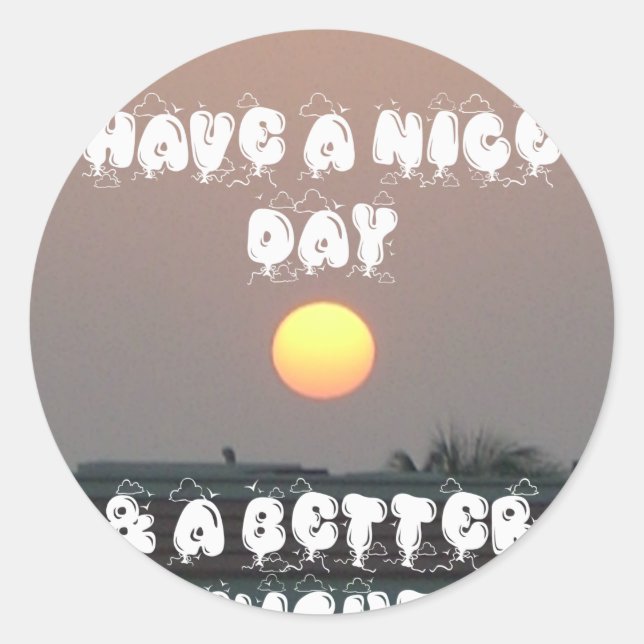 Golden Sunset with Have a Nice Day/Night Wishes Classic Round Sticker (Front)