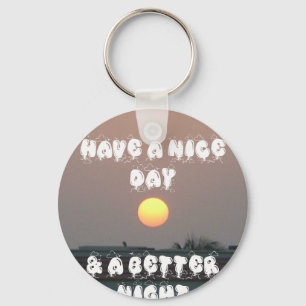 Golden Sunset with Have a Nice Day/Night Wishes Key Ring