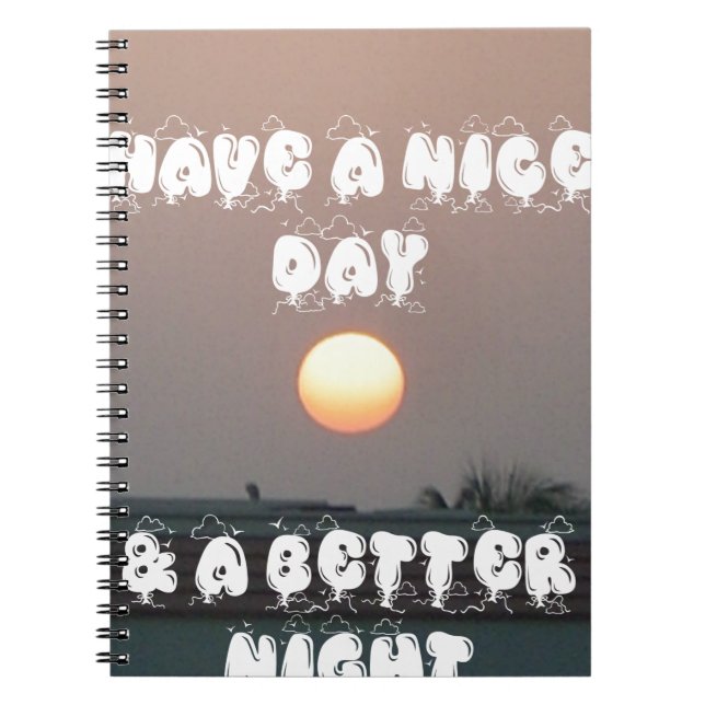 Golden Sunset with Have a Nice Day/Night Wishes Notebook (Front)