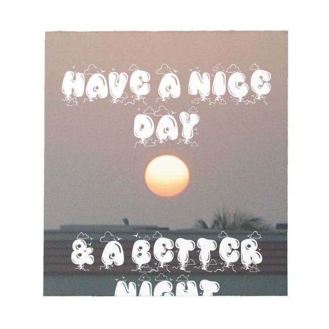 Golden Sunset with Have a Nice Day/Night Wishes Notepad (Front)