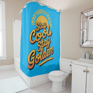 Golden Vibes – Stay Cool, Stay Golden  Shower Curtain