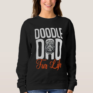 Goldendoodle Dood Doodle Dad Fur Life Sweatshirt