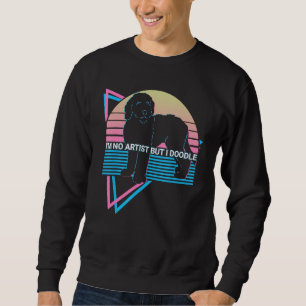 Goldendoodle Dood Retro I'm No Artist But I Doodle Sweatshirt