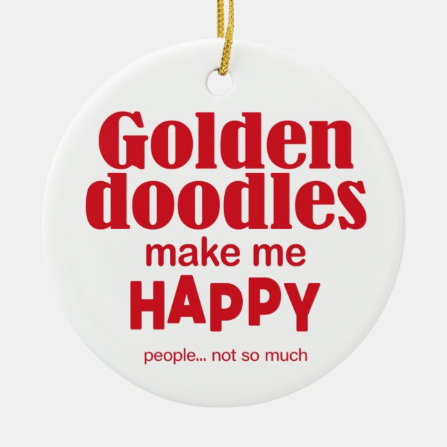 Goldendoodles Make Me Happy Ceramic Ornament (Front)