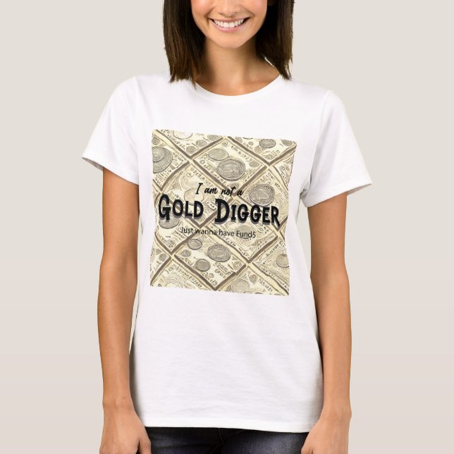 Golder Digger Quote Shirt (Front)