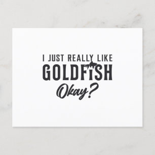 Goldfish I Just Really Like Goldfish Animal Pet Postcard
