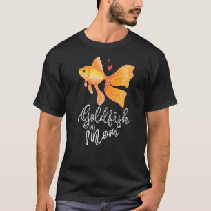 Goldfish Mum Fishkeeping Aquarist Aquarium Junkie  T-Shirt