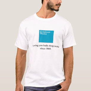 Goldman Sacks Bank T-Shirt