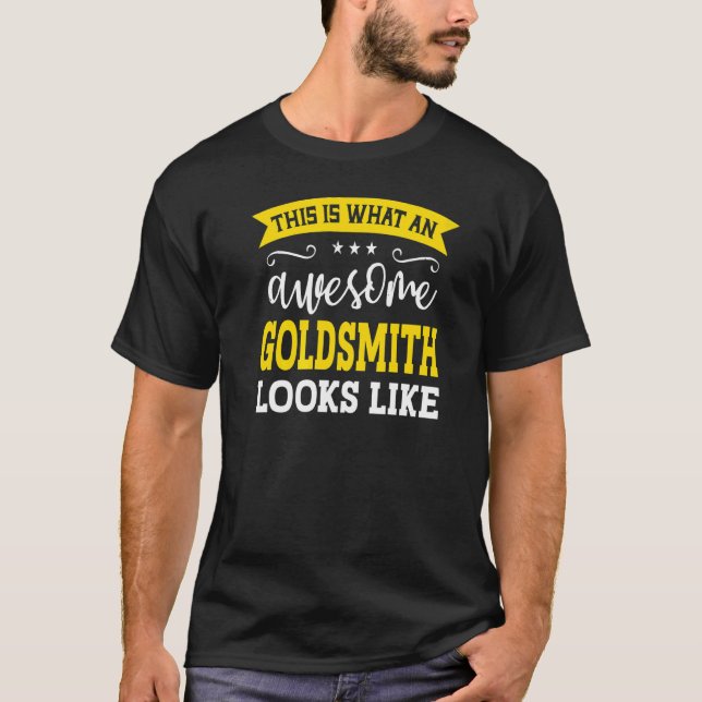 Goldsmith Job Title Employee Funny Worker Goldsmit T-Shirt (Front)