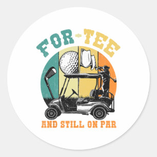 Golf 40th Birthday Fourty Still On Par Funny 40 Ye Classic Round Sticker