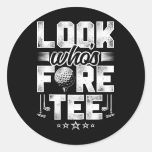 Golf 40th Birthday Pun Vintage Look Who’s Fore Tee Classic Round Sticker
