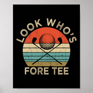 Golf 40th Birthday Pun Vintage Look Who’s Fore Tee Poster