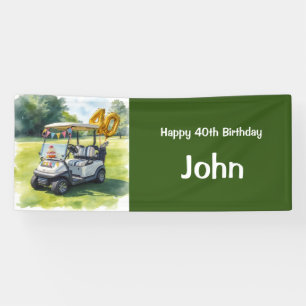 Golf 40th birthday to golfer with golf cart banner