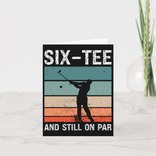 Golf 60th Birthday Party Six-tee And Still On Par Card