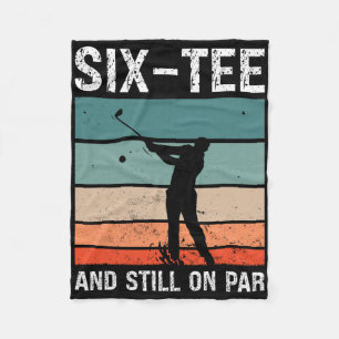 Golf 60th Birthday Party Six-tee And Still On Par Fleece Blanket