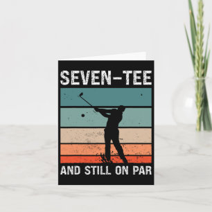 Golf 70th Birthday Party Seven-tee And Still On Pa Card