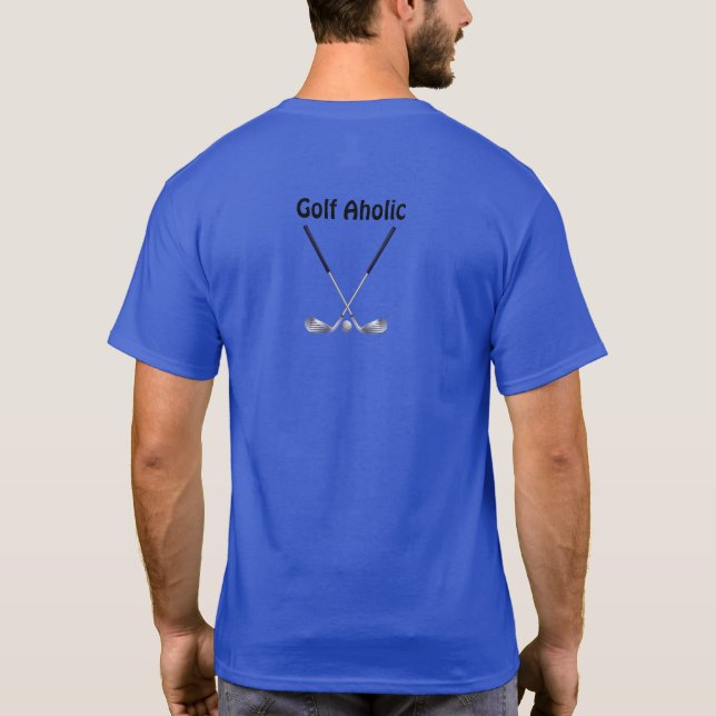 Golf Aholic T-Shirt (Back)