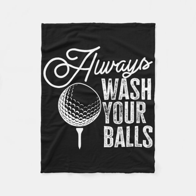 Golf Always Wash Your  Fleece Blanket (Front)