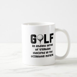Golf An Endless Series Of Tragedies Golfing Golf P Coffee Mug