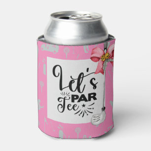 Golf and Beer Funny Saying Quotes let's par tee Can Cooler