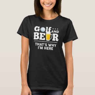 Golf And Beer Joke Dad  Fathers Day Drinking Birth T-Shirt
