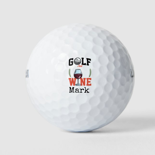 Golf and wine that why I'm here Golf Balls (Front)