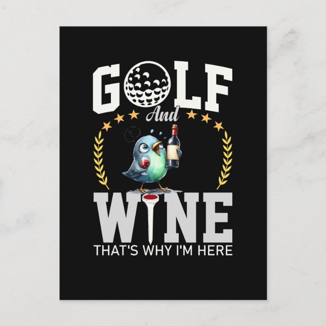 Golf and wine that's why I am here Postcard (Front)