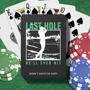 Golf Bachelor Party Funny Last Hole He'll Ever Hit Playing Cards