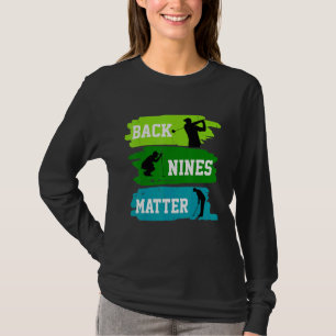 Golf Back Nnes Matter Golf Balls T-Shirt