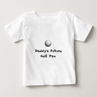 golf ball, Daddy's Future Golf Pro Baby T-Shirt
