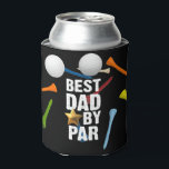 Golf  Best DAD  by Par  ball and tee funny black  Can Cooler<br><div class="desc">Golf  Best DAD  by Par  ball and tee funny black</div>