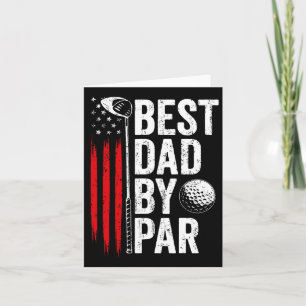 Golf Best Dad By Par Daddy Golfer American Flag Fa Card